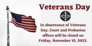 Court and Probation Offices will be closed on Friday, November 10, 2023